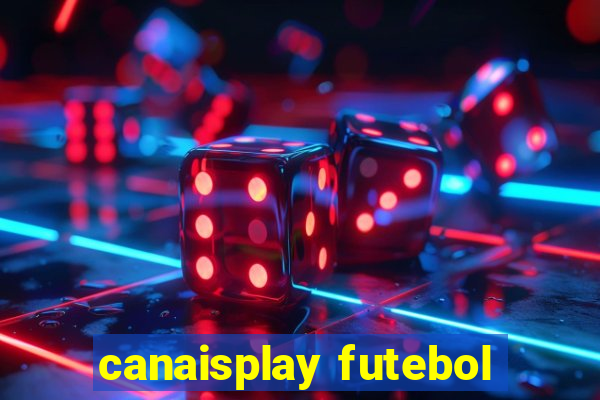 canaisplay futebol